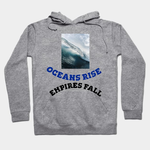 Hamilton Oceans Rise Empire Fall Hoodie by JC's Fitness Co.